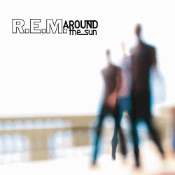 R.E.M. - Around The Sun 2...