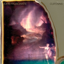 John Frusciante - Curtains...