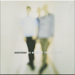 Everclear ‎– So Much for...