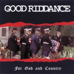 Good Riddance - For God &...