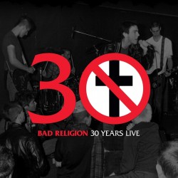 Bad Religion - 30 Years...