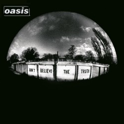 Oasis - Don't Belive The...