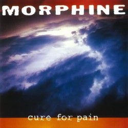 Morphine - Cure For Pain Lp...