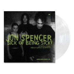 Jon Spencer - Sick Of Being...