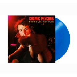 Cosmic Psychos – Blokes You...