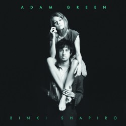 Adam Green & Binki Shapiro...