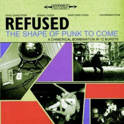 Refused - The Shape of Punk...