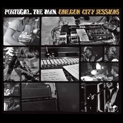 Portugal The Man - Oregon...