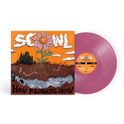 Scowl - How Flowers Grow Lp...