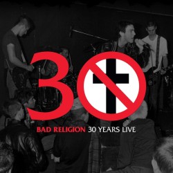 Bad Religion - 30 Years...
