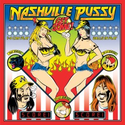 Nashville Pussy - Get Some...