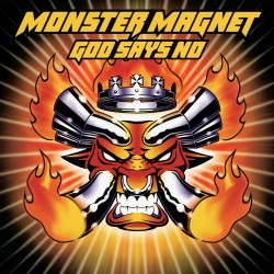 Monster Magnet - God Say No...