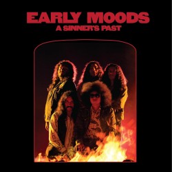 Early Moods – A Sinner's...