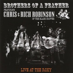 Brothers of a Feather (Chris & Rich Robinson) - Live At the Roxy 2 Lp Double Vinyl Limited Edition Pre Order