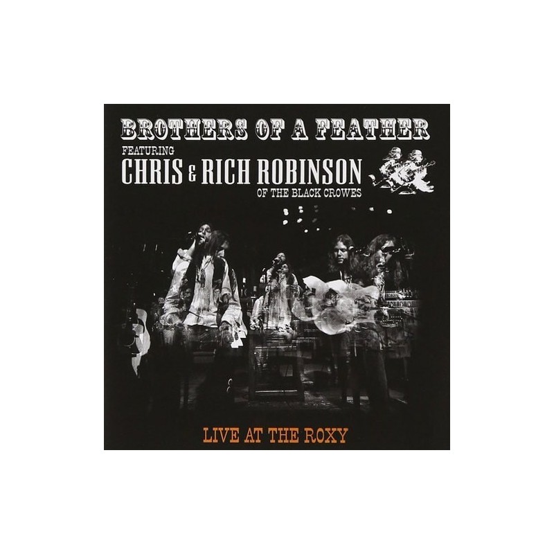 Brothers of a Feather (Chris & Rich Robinson) - Live At the Roxy 2 Lp Double Vinyl Limited Edition Pre Order