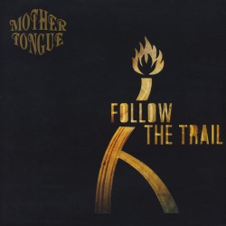 Mother Tongue - Follow the...