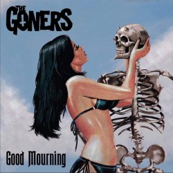 The Goners ‎– Good Mourning...