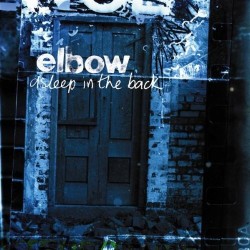 Elbow ‎– Asleep In The Back...