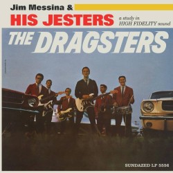Jim Messina - The Dragsters...