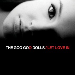 Goo Goo Dolls ‎– Let Love...