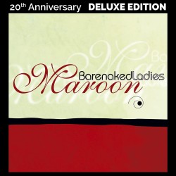 Barenaked Ladies - Maroon 2...