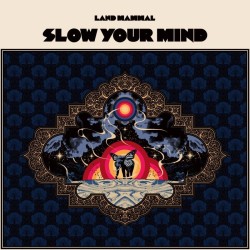 Land Mammal - Slow Your...