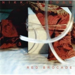 Nikki Sudden ‎– Red Brocade...