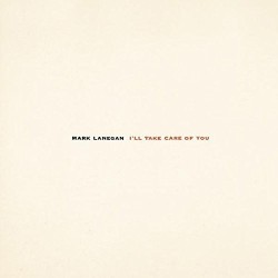 Mark Lanegan – I'll Take...