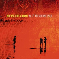 No Use For A Name – Keep...