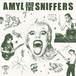 Amyl And The Sniffers -...
