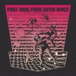 First Band From Outer Space...