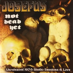 Josefus – Not Dead Yet Lp...