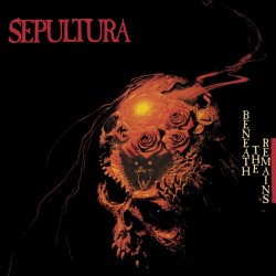 Sepultura - Beneath the...